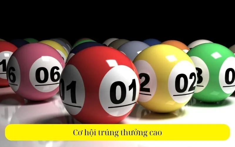 Cơ hội trúng thưởng cao